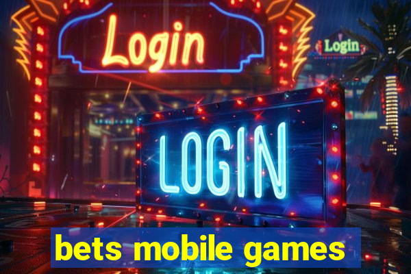 bets mobile games